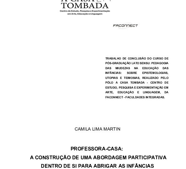 PROFESSORA-CASA-a-construcao-de-uma-abordagem-participativa-dentro-de-si-para-abrigar-as-infancias.-Camila-Lima-Martin.pdf-cover